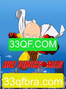 Explorando o Universo de OnePunchMan: O Jogo que Desafia Limites com 33QF.COM